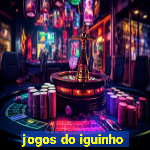 jogos do iguinho